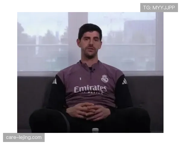 库尔图瓦：从质疑到正名的皇马生涯转折解析